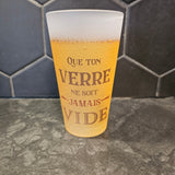 Que ton verre ne soit jamais vide - Verre givré 17oz