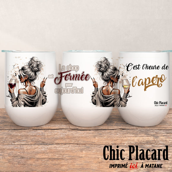 C'est l'heure de l'apero - Verre à vin en inox