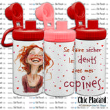 Se faire sécher les dents avec mes copines - Bouteille 12oz