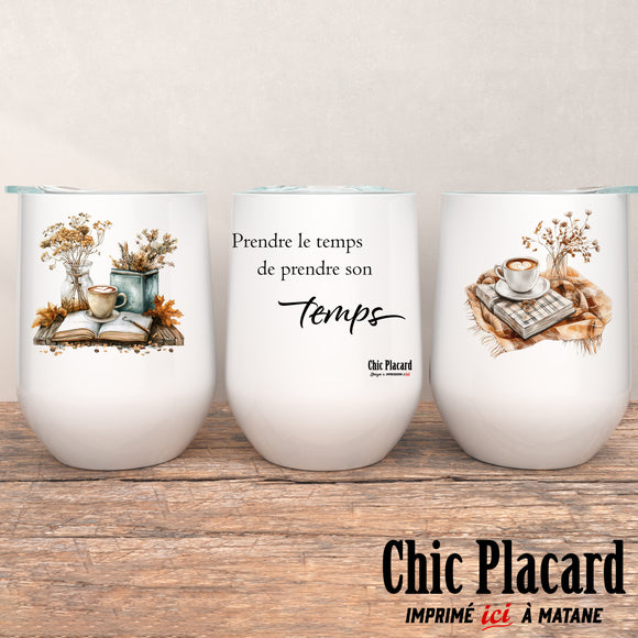 Prendre le temps - Verre 12oz en inox