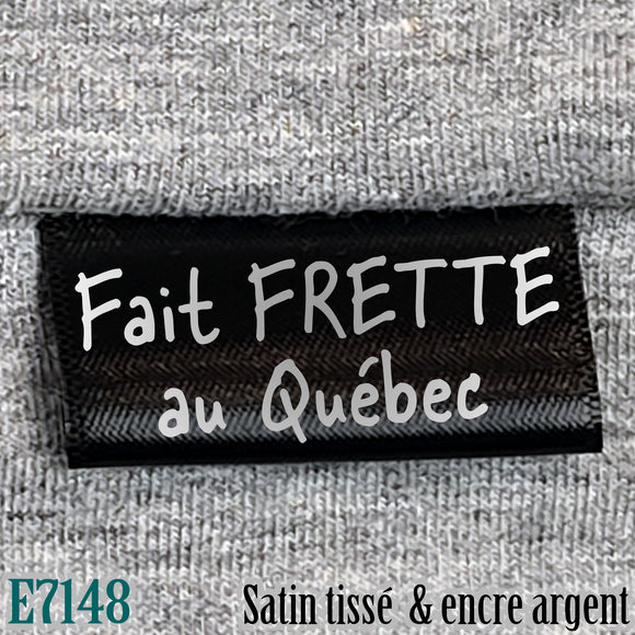 Tags: Made FRETTE in Quebec